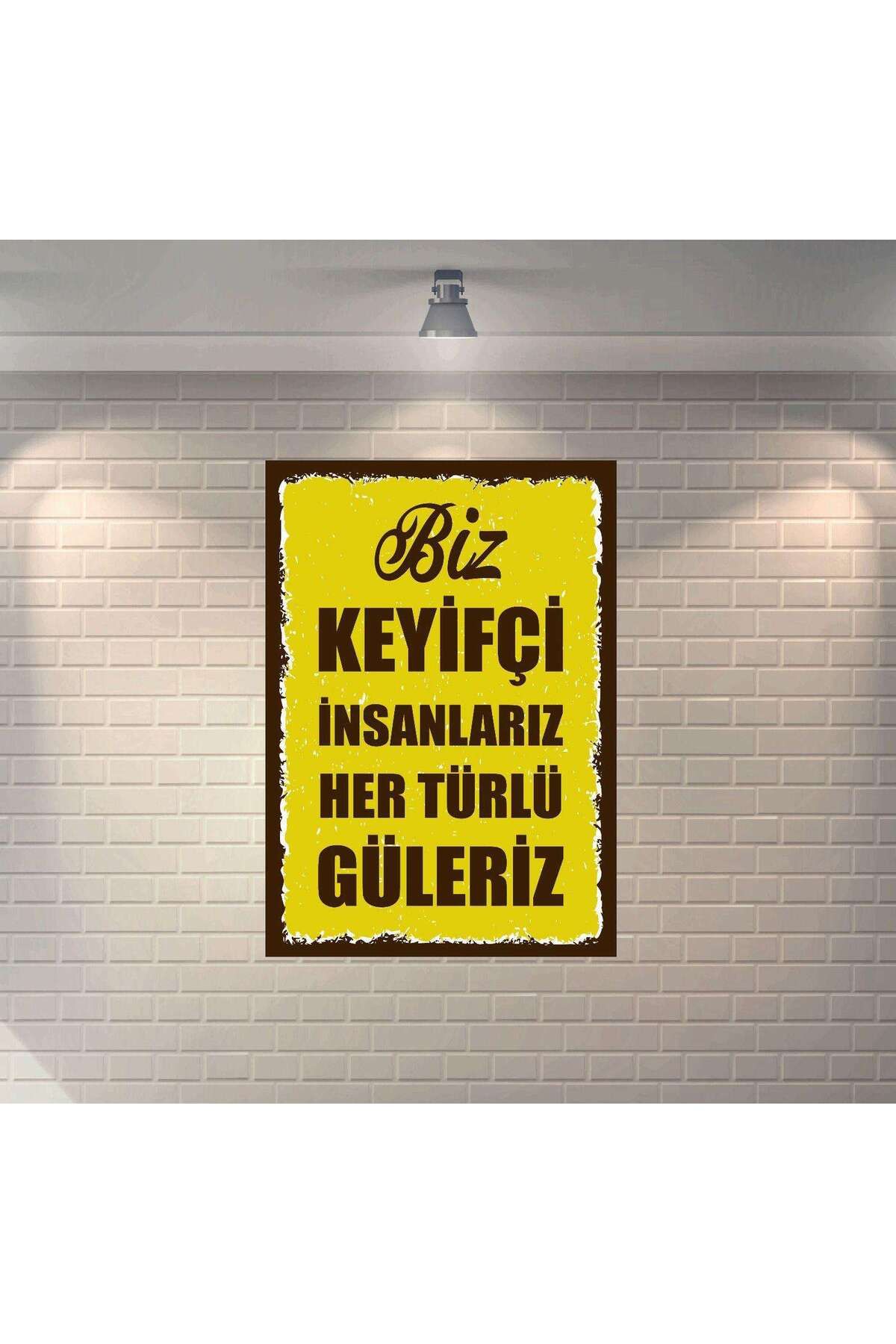 BBO REKLAM Biz Keyifçi İnsanlarız Her Türlü Güleriz Retro MDF Duvar Dekarasyon Tablosu