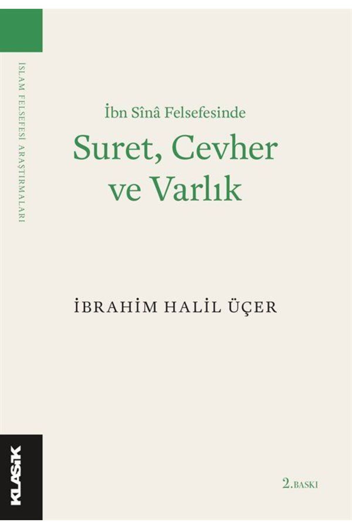 Klasik Yayınları İbn Sina Felsefesinde Suret, Cevher ve Varlık