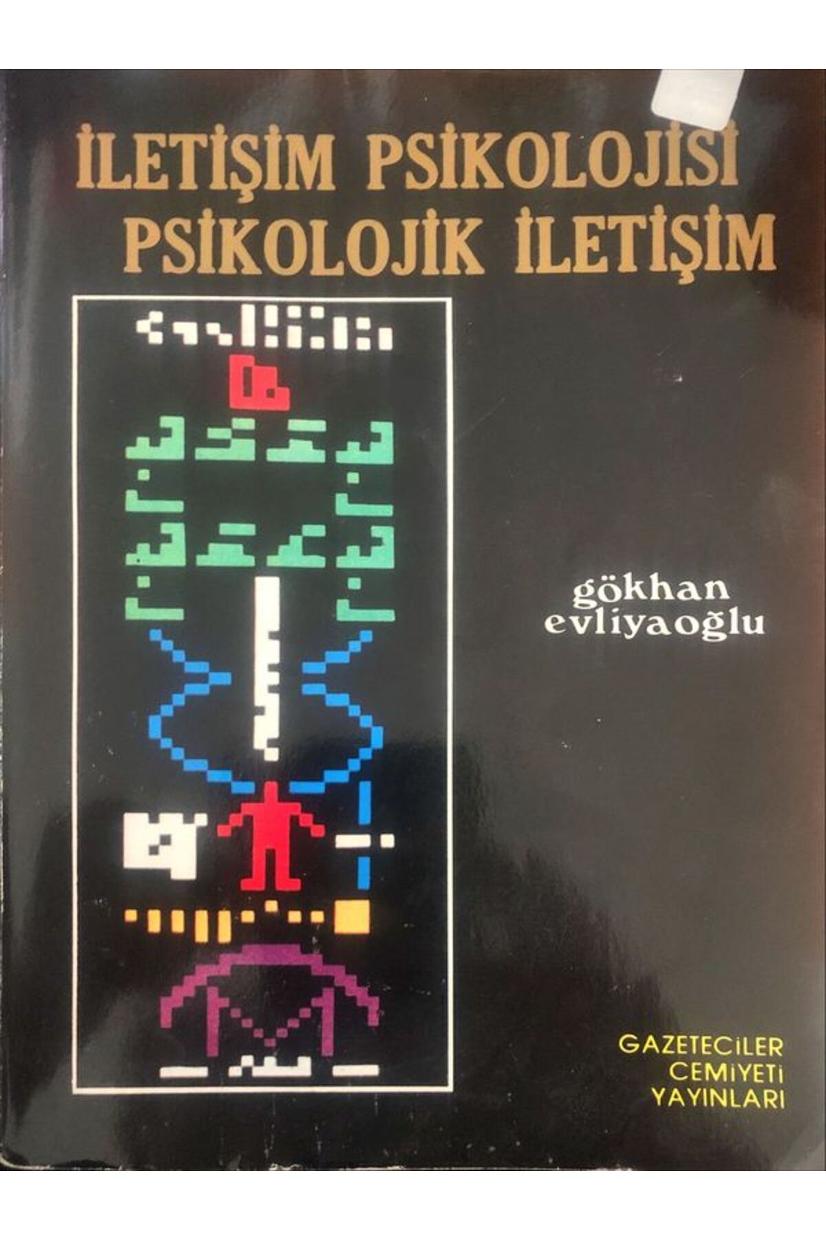 Afa Yayınları İLETİŞİM PSİKOLOJİSİ PSİKOLOJİK İLETİŞİM Alkım Yayınevi