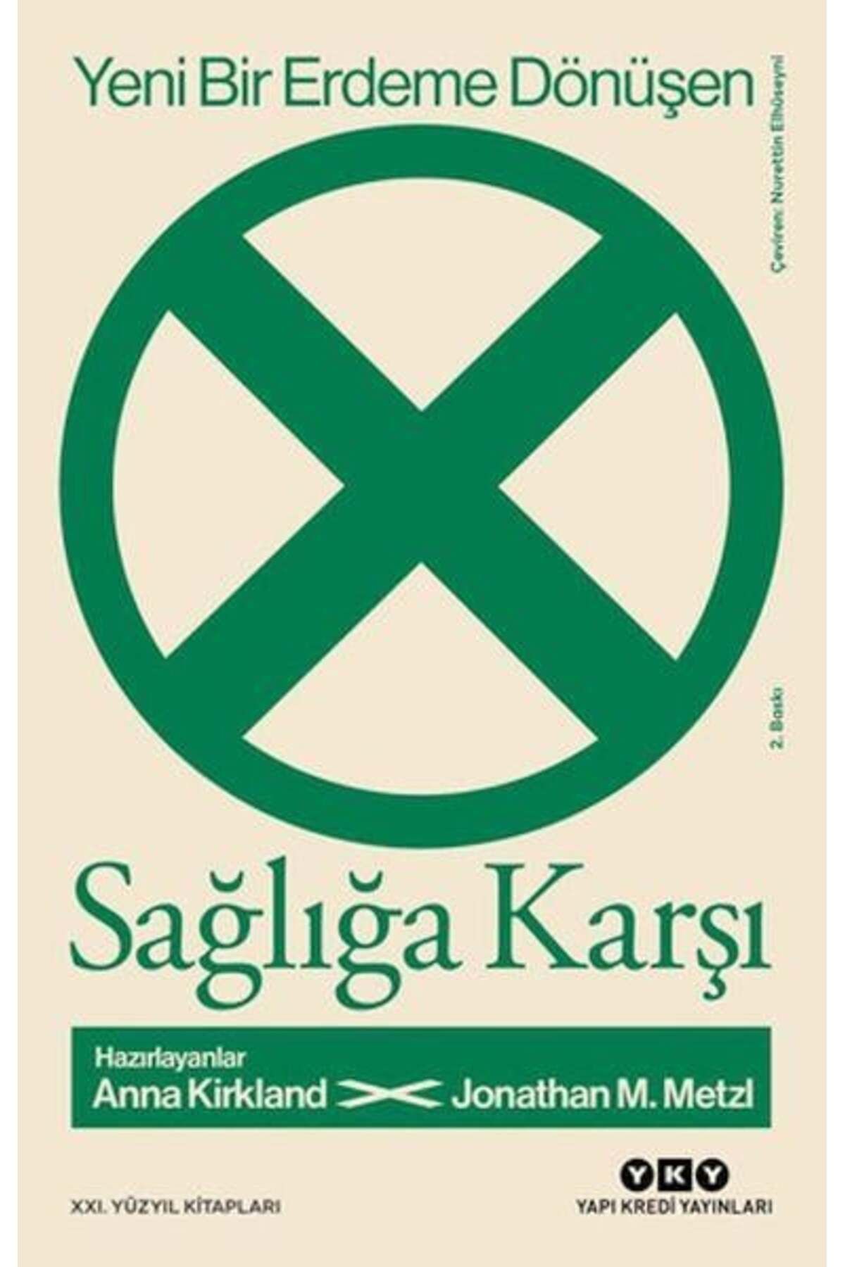 Yapı Kredi Yayınları Yeni Bir Erdeme Dönüşen Sağlığa Karşı