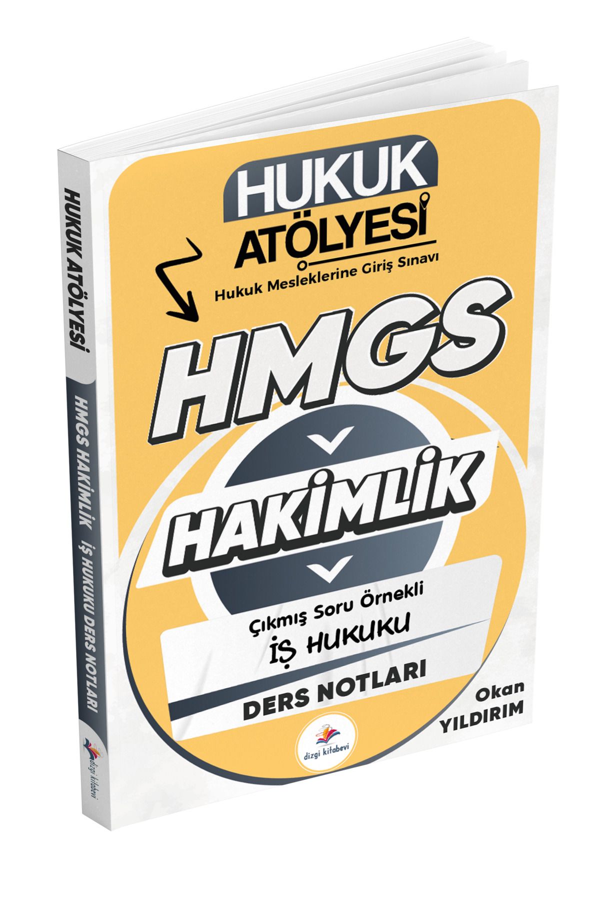 Dizgi Kitap Hukuk Atölyesi Hakimlik HMGS Çıkmış Soru Örnekli İş Hukuku Ders Notları Okan Yıldırım