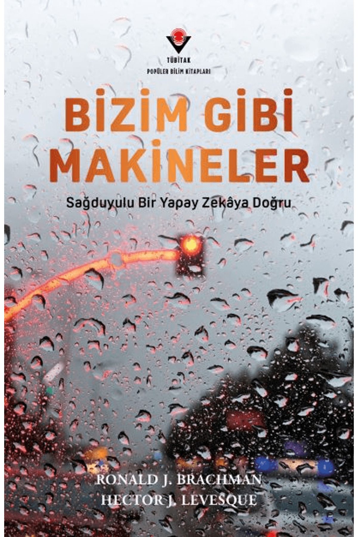 Tübitak Yayınları Bizim Gibi Makineler / Ronald J. Brachman / TÜBİTAK Yayınları / 9786053126157