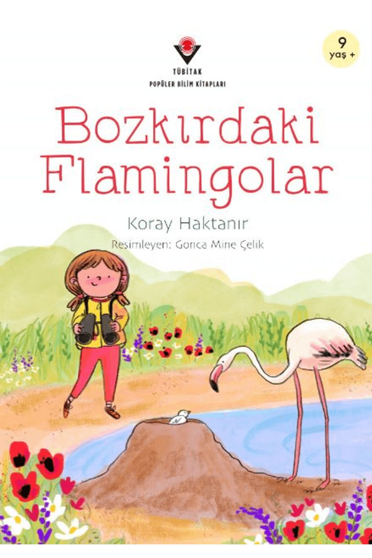 Tübitak Yayınları Bozkırdaki Flamingolar / Koray Haktanır / TÜBİTAK Yayınları / 9786053125815