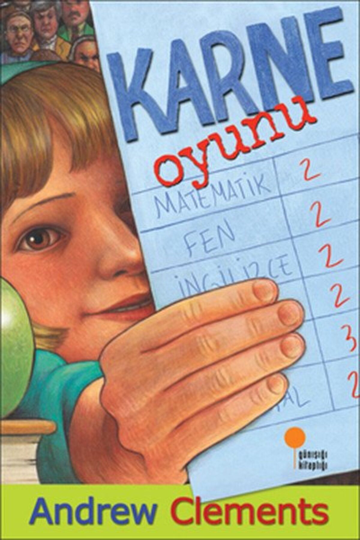 Günışığı Kitaplığı Karne Oyunu - Andrew Clements - Günışığı Kitaplığı