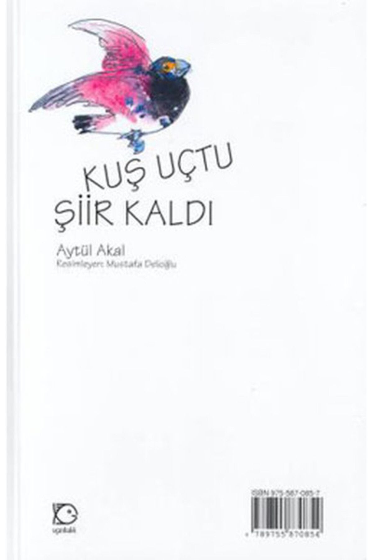 Uçanbalık Yayıncılık Kuş Uçtu Şiir Kaldı