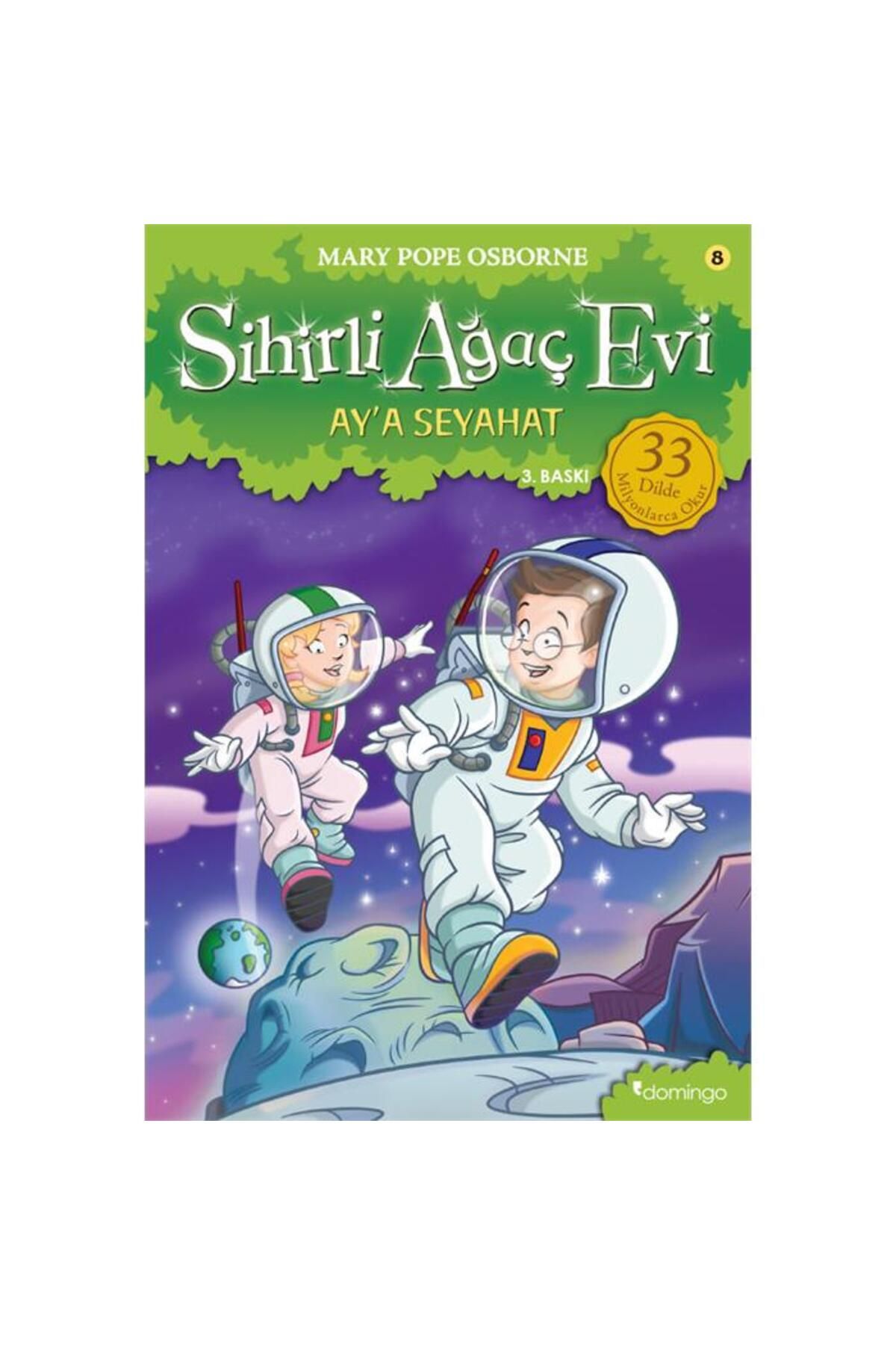 Domingo Yayınevi SİHİRLİ AĞAÇ EVİ-8 AY'A SEYAHAT