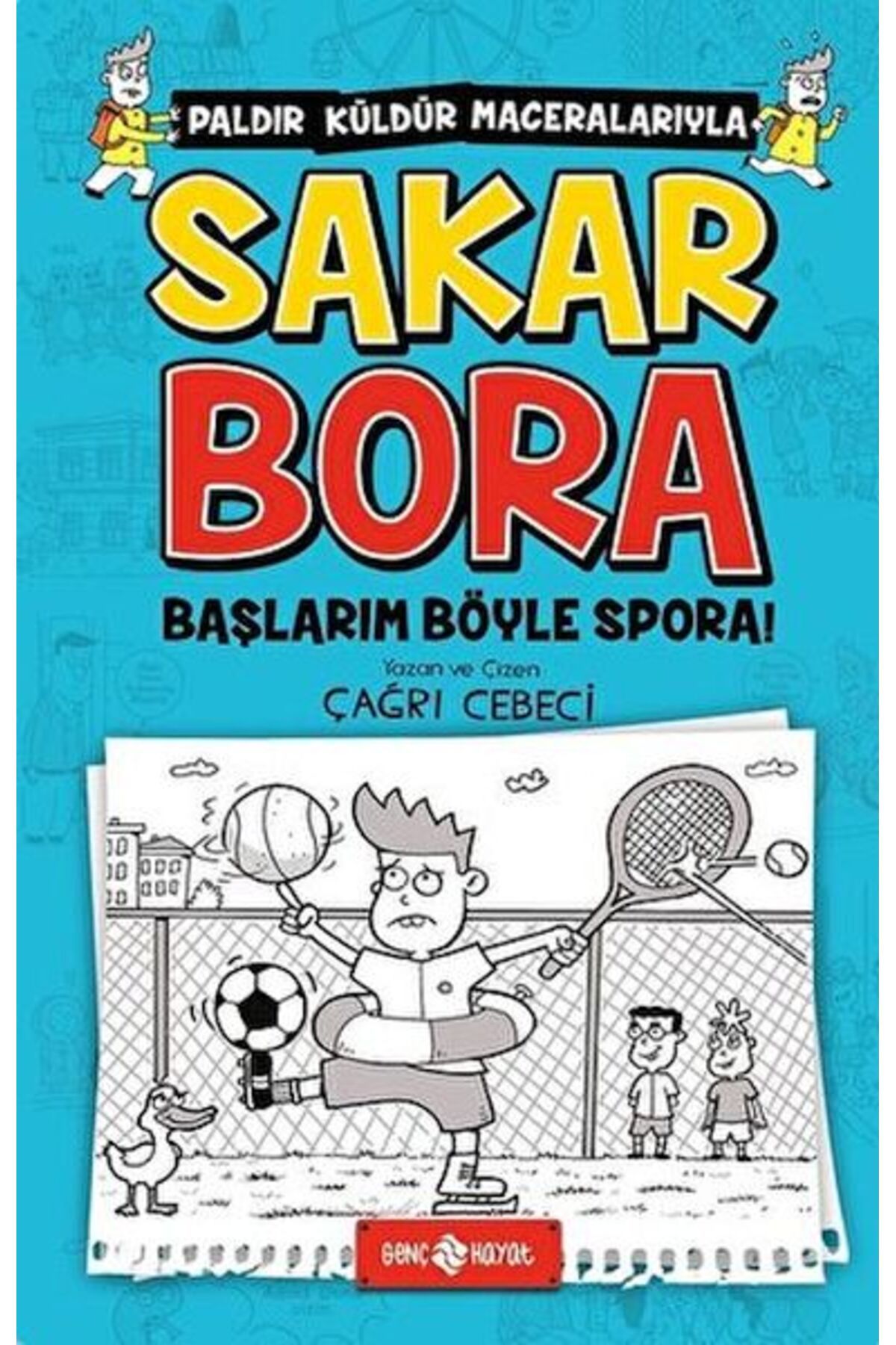 Genç Hayat Sakar Bora 3 - Başlarım Böyle Spora!