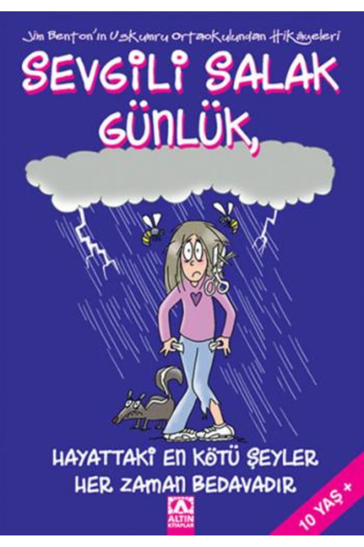 Altın Kitaplar Sevgili Salak Günlük 10 - Hayatta En Kötü Şeyler Her Zaman Bedavadır