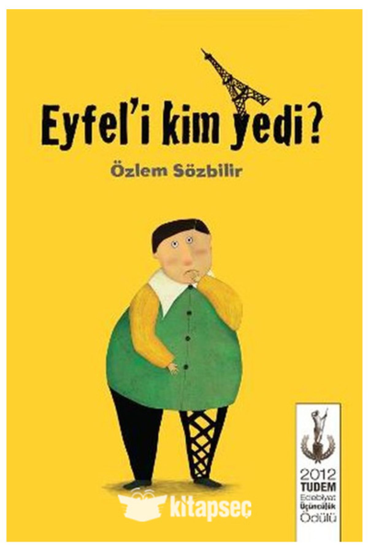 Tudem Yayınları EYFEL'İ KİM YEDİ