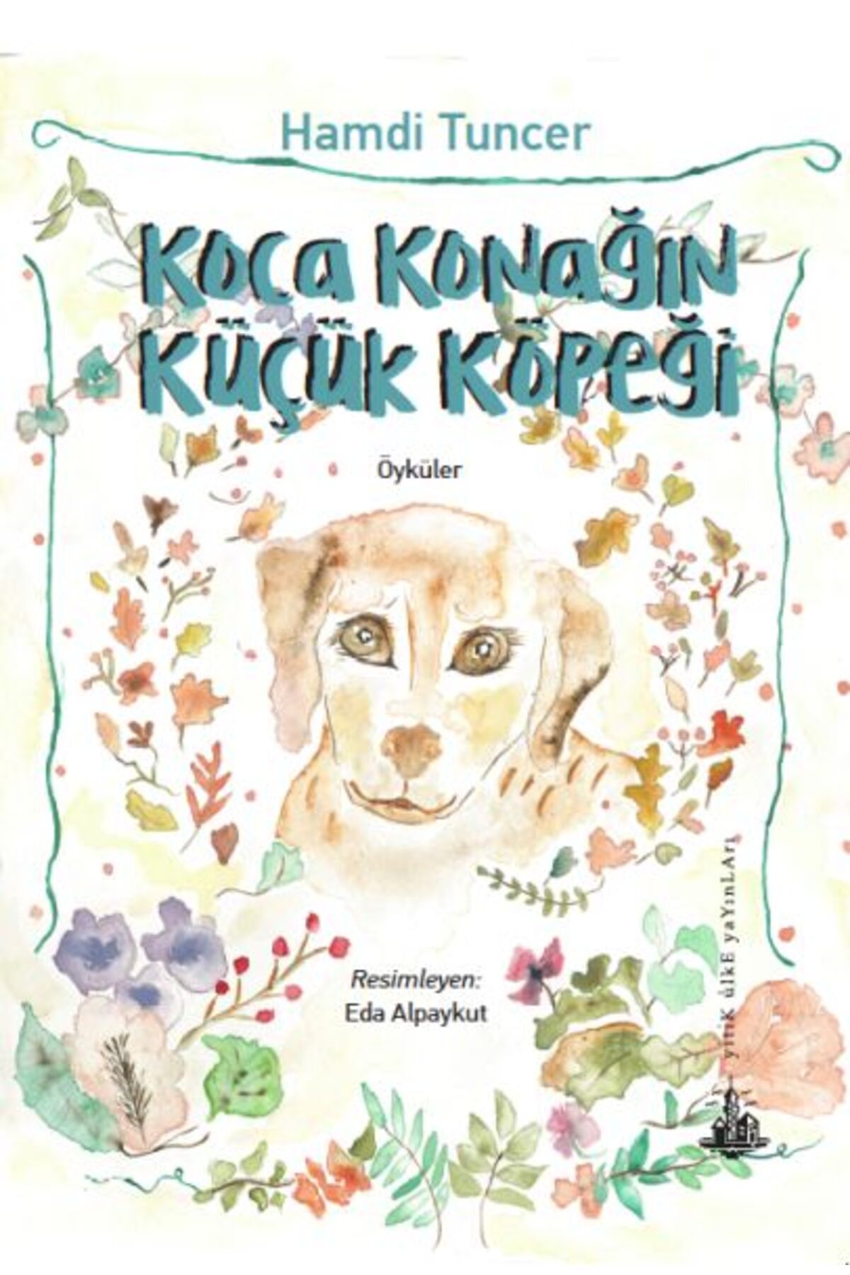 Yitik Ülke Yayınları Koca Konağın Küçük Köpeği