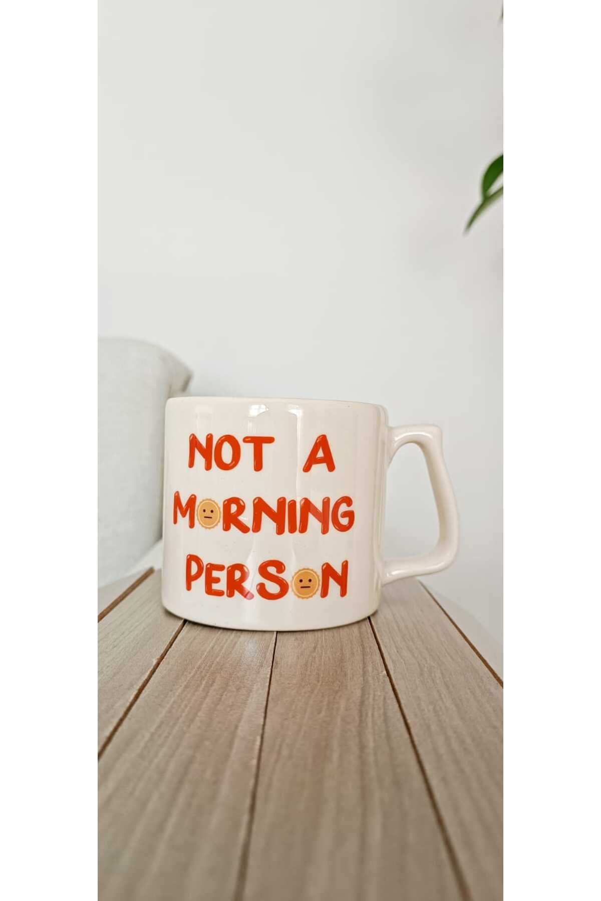 SERAMİK Not a Morning Person Tasarım Çift Yön Baskılı Kupa Krem Renk