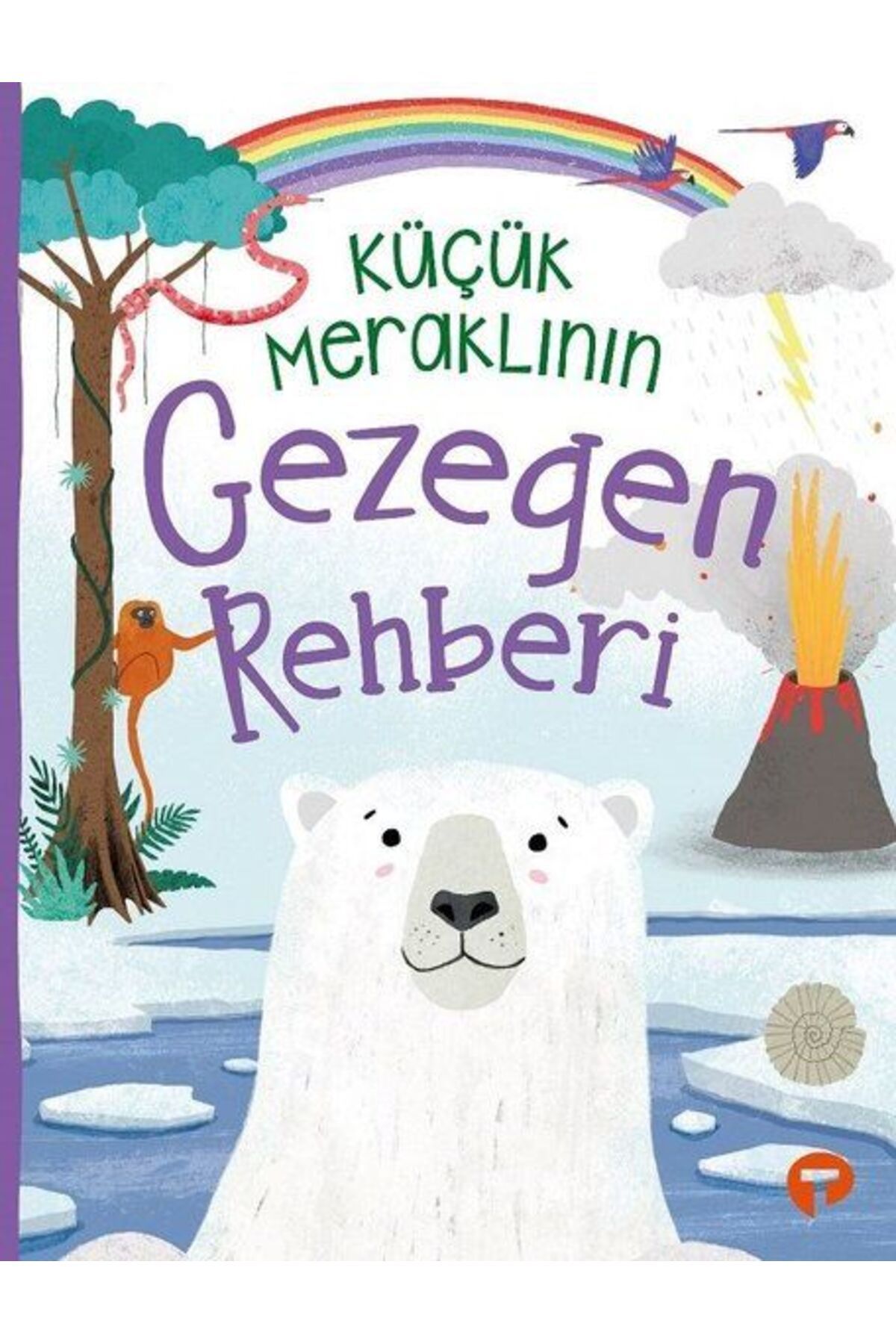 Turkuvaz Kitap Küçük Meraklının Gezegen Rehberi