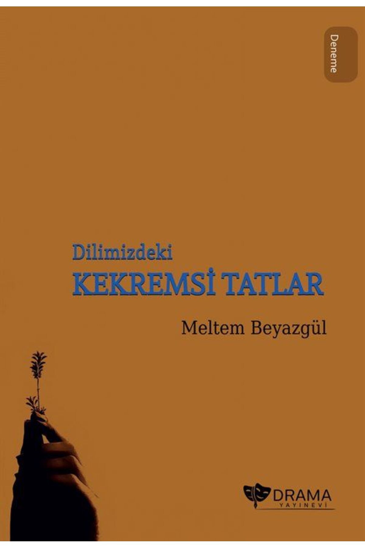 Drama Yayınevi Dilimizdeki Kekremsi Tatlar