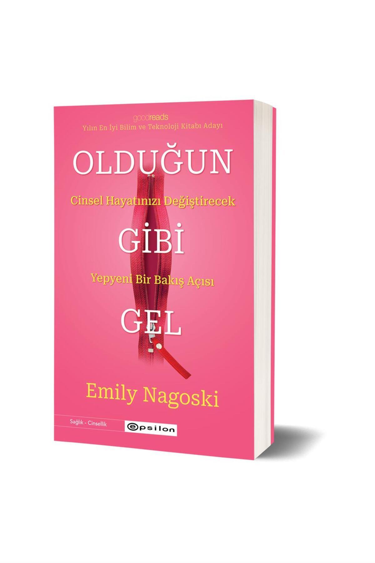 Epsilon Yayınevi Olduğun Gibi Gel Emily Nagoski