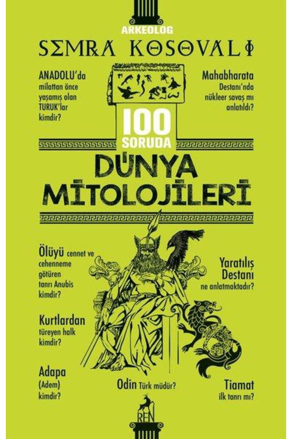 Ren Kitap 100 Soruda Dünya Mitolojileri