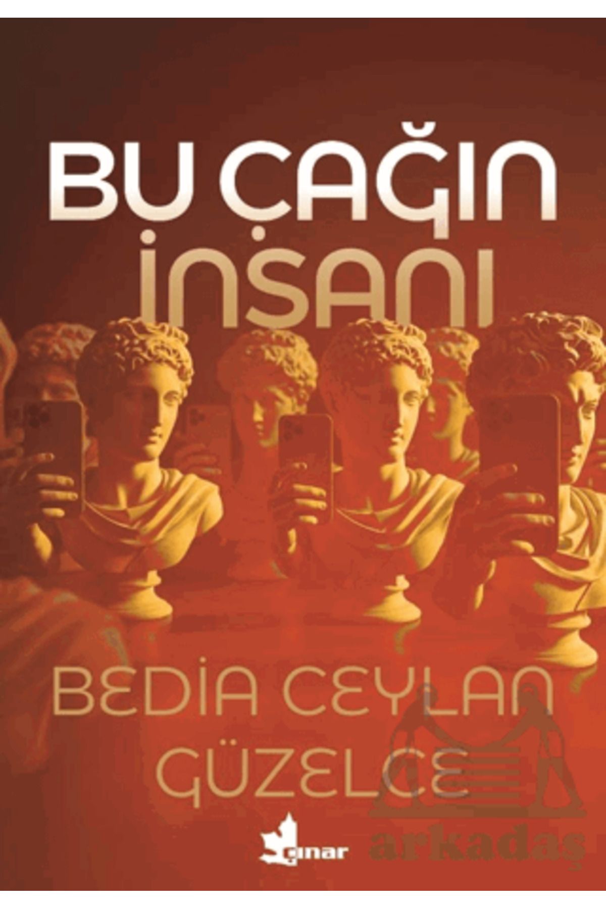 Çınar Yayınları Bu Çağın İnsanı