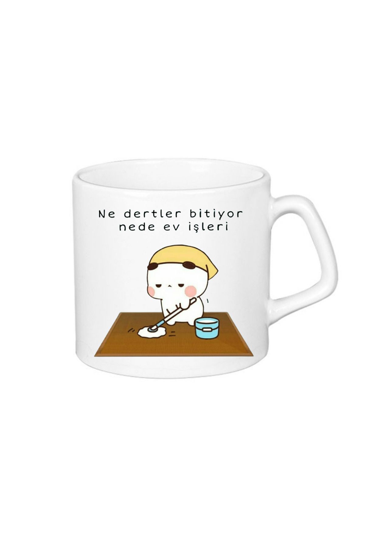 ABC Ne dertler bitiyor ne de ev işleri görselli kaliteli kupa bardak