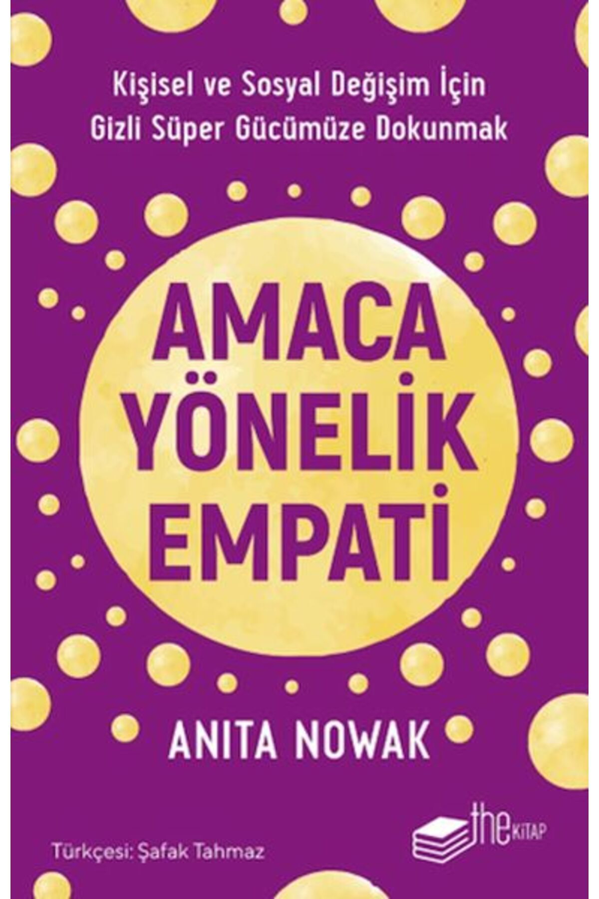The Kitap Amaca Yönelik Empati: Kişisel ve Sosyal Değişim İçin Gizli Süper Gücümüze Dokunmak