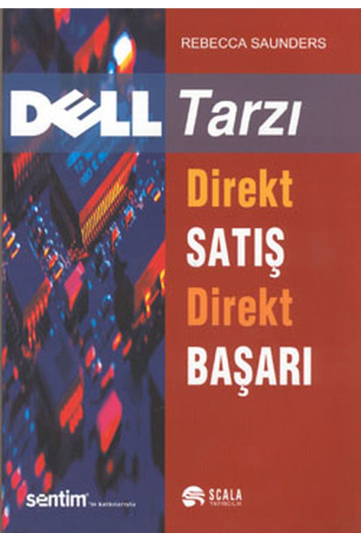 Scala Yayıncılık Dell Tarzı Direkt Satış Direkt Başarı