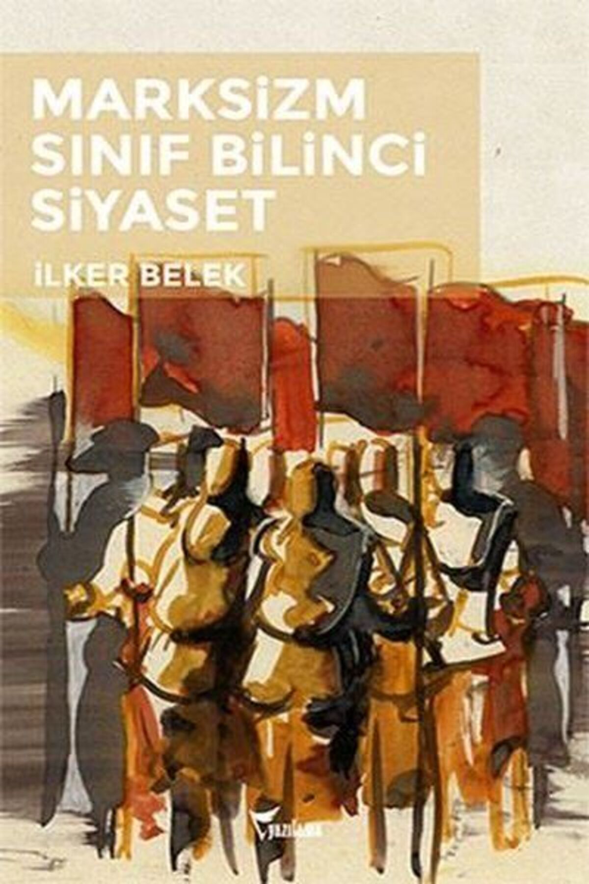 Yazılama Yayınevi Marksizizm - Sınıf Bilinci - Siyaset