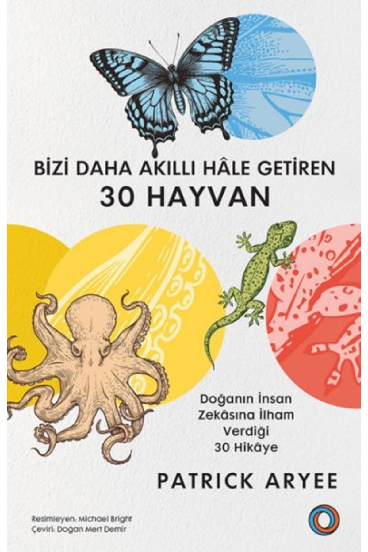 Orenda Bizi Daha Akıllı Hâle Getiren 30 Hayvan