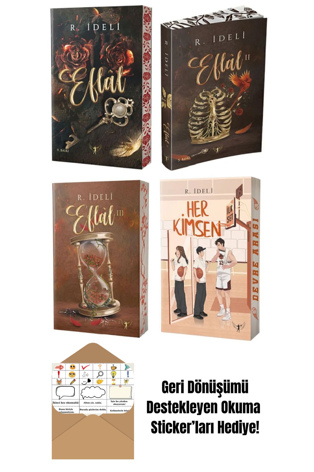 Artemis Yayınları R. İdeli 4 Kitap Set / Eflal 1-2-3 + Her Kimsen + Okuma Sticker'ları
