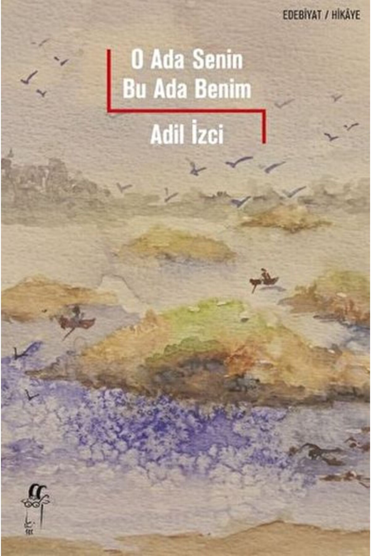 Oğlak Yayınları O Ada Senin Bu Ada Benim