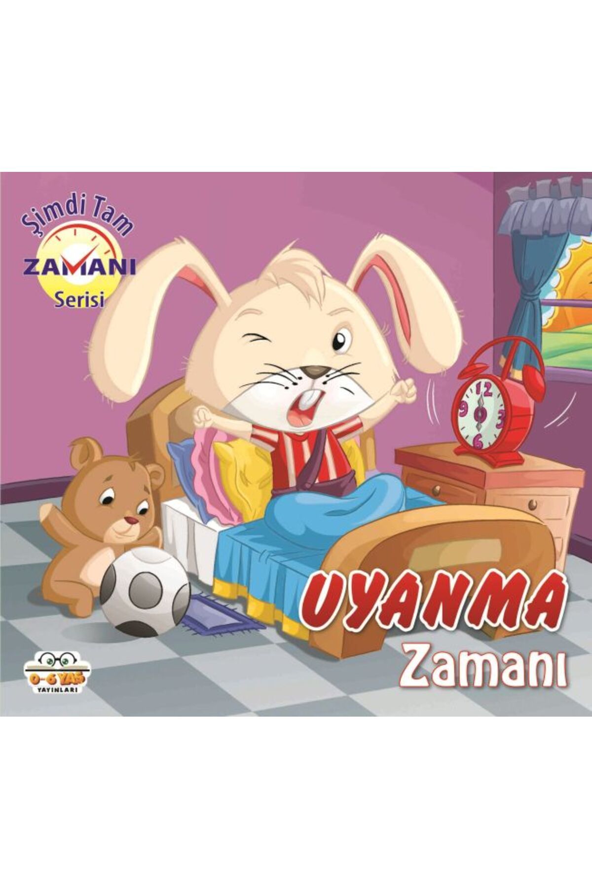 0-6 Yaş Yayınları Uyanma Zamanı - Şimdi Tam Zamanı
