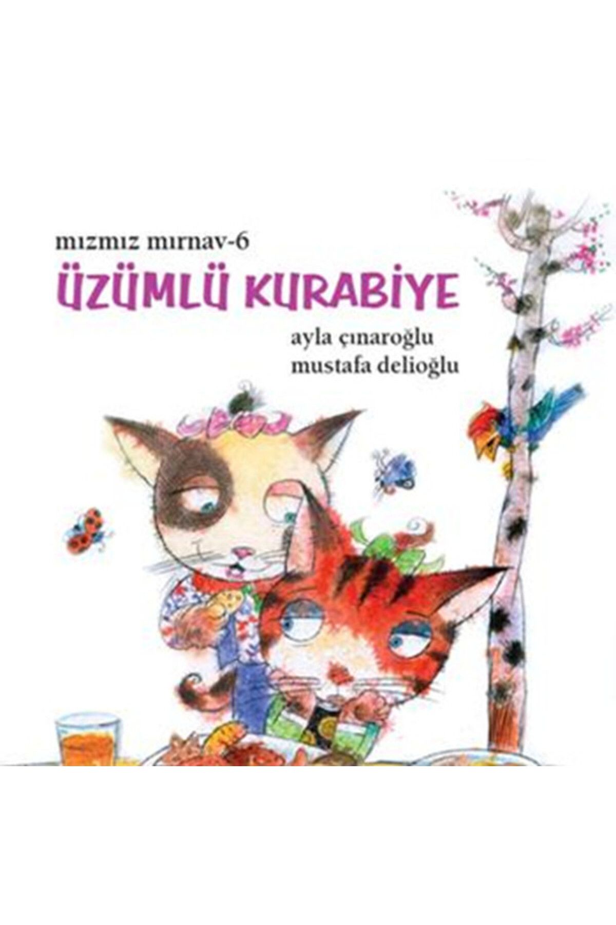Uçanbalık Yayıncılık Mızmız Mırnav 6: Üzümlü Kurabiye
