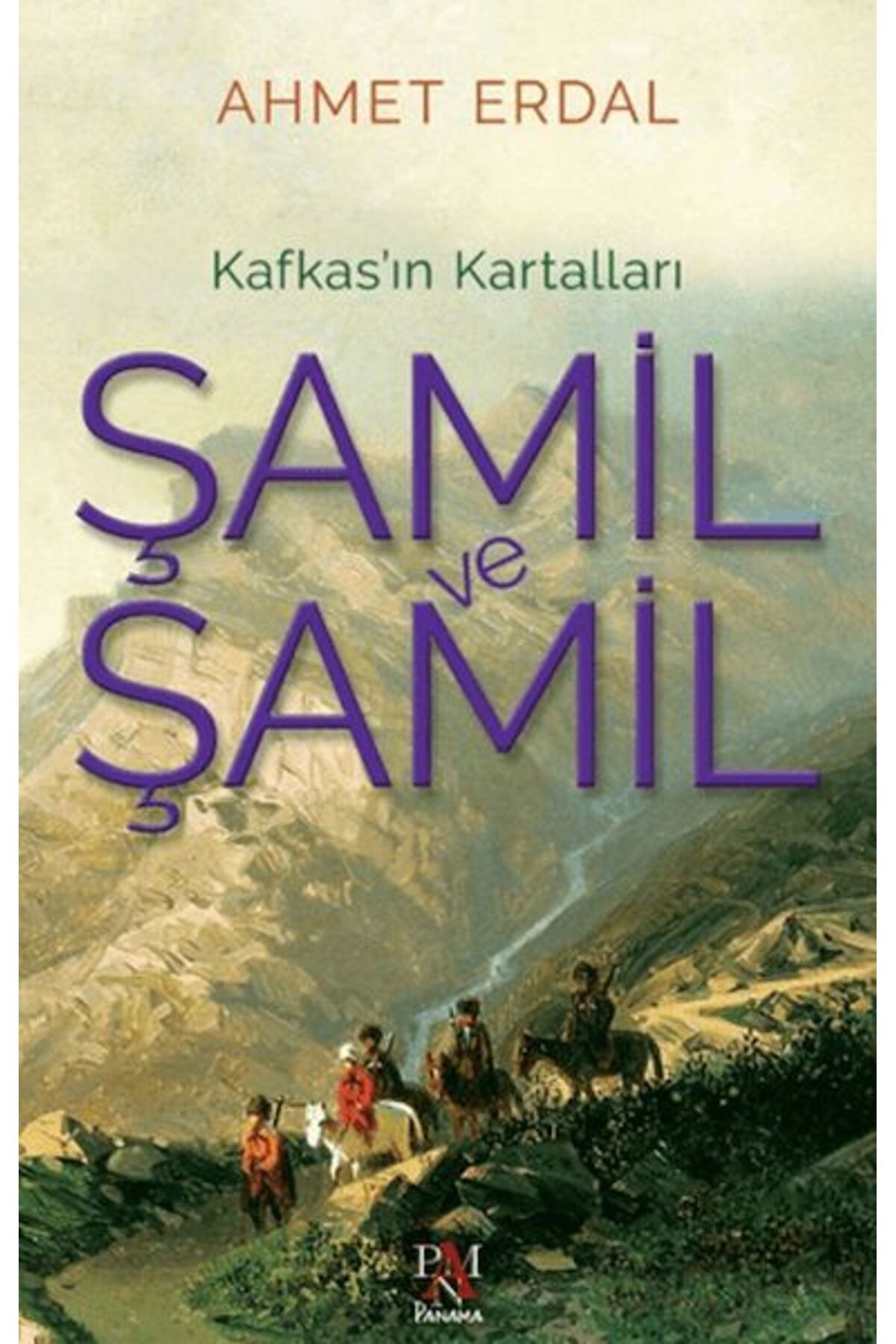 Panama Yayıncılık Şamil ve Şamil -Kafkas’ın Kartalları-