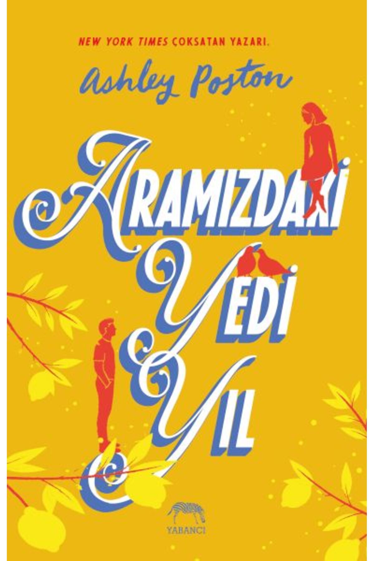 Yabancı Yayınları Aramızdaki Yedi Yıl
