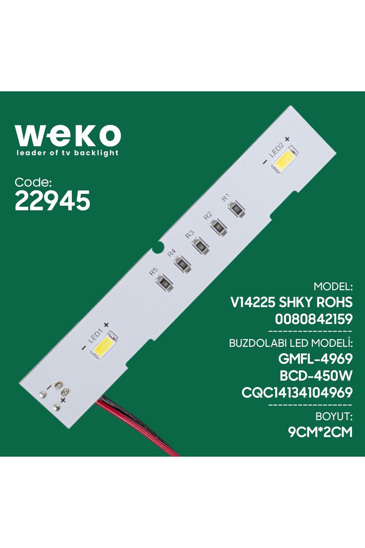 WEKO Buzdolabı İç Aydınlatma Ledi CQC14134104969 2 Çipli