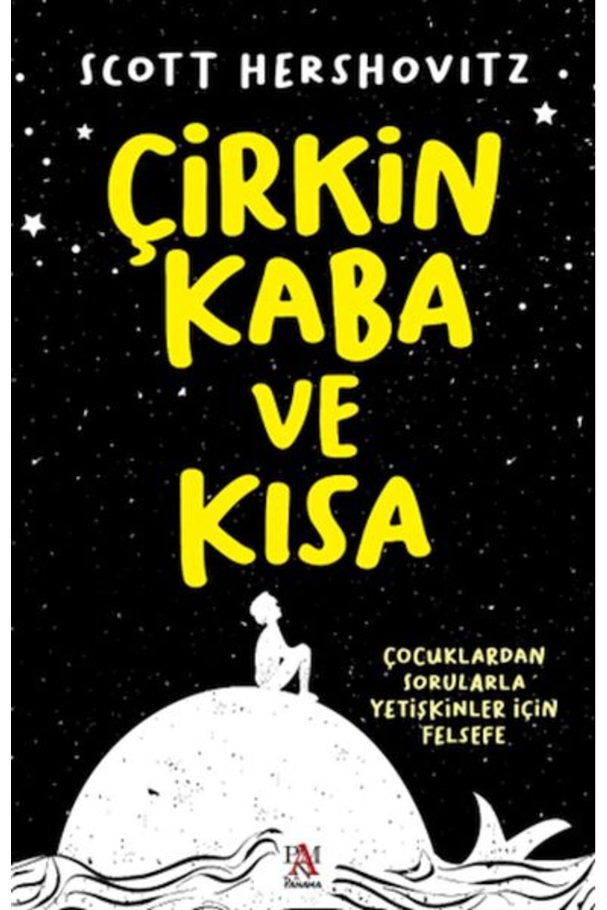 Panama Yayıncılık Çirkin, Kaba Ve Kısa