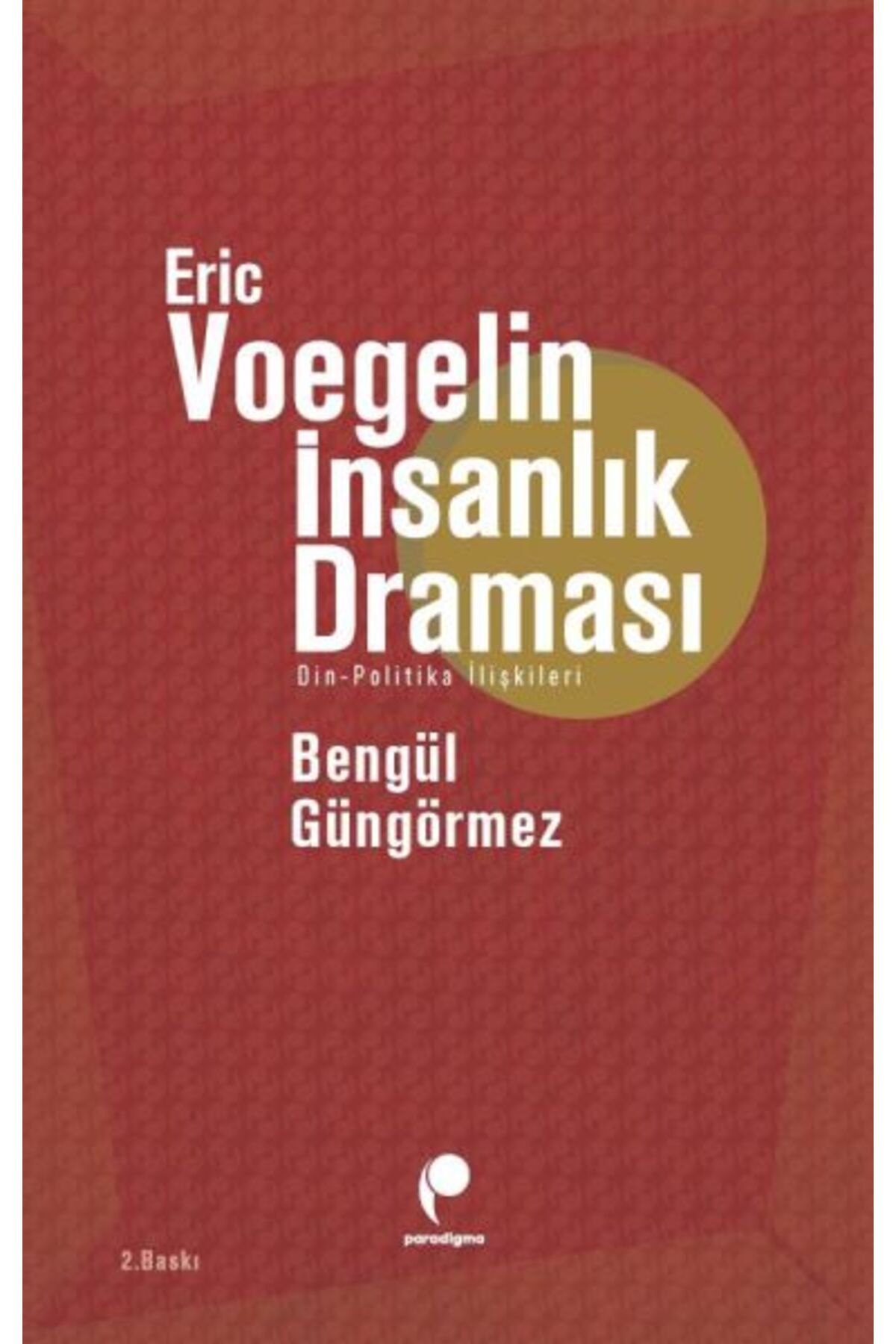 Paradigma Yayınları Eric Voegelin İnsanlık Draması