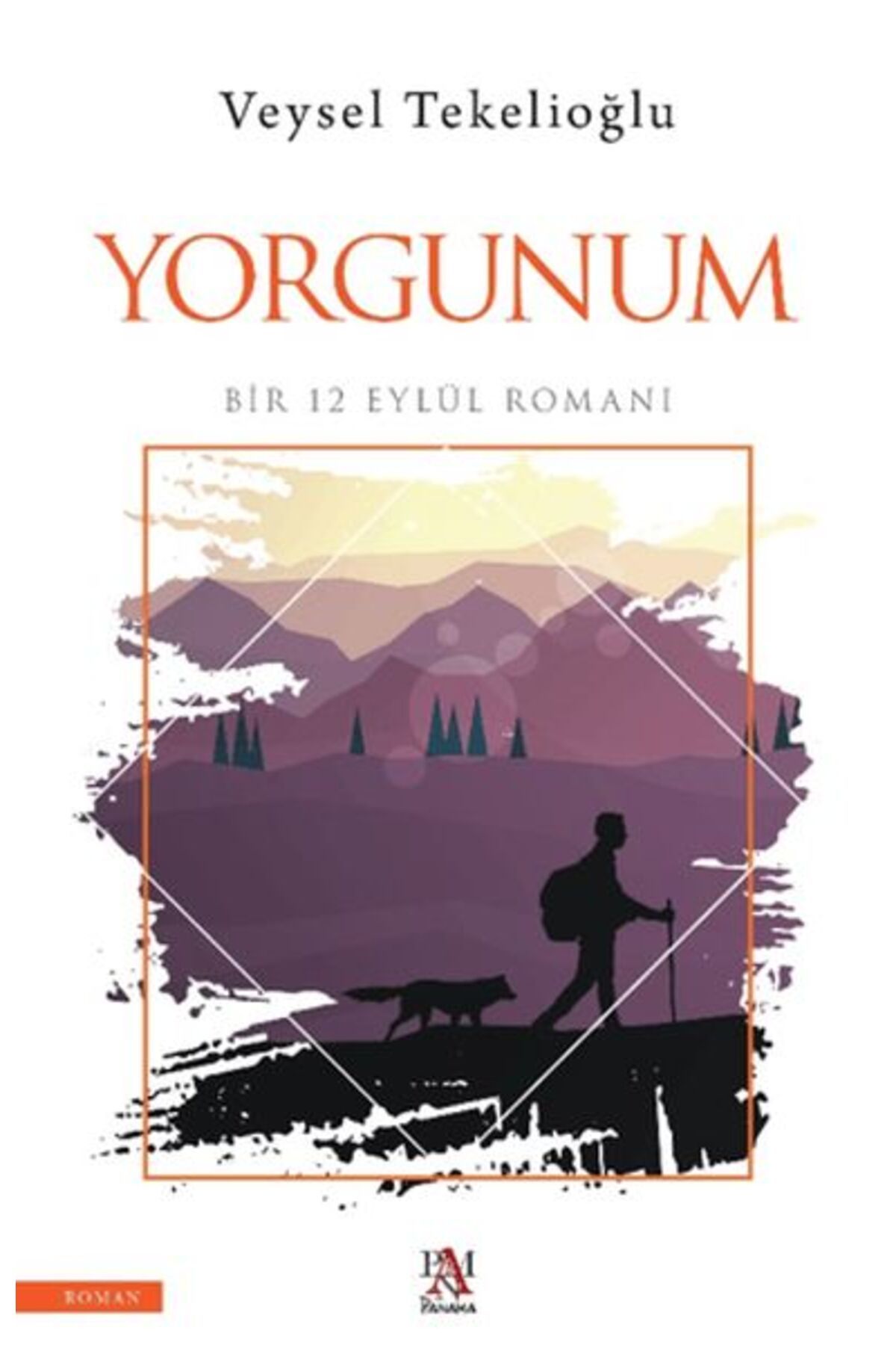 Panama Yayıncılık Yorgunum ;Bir 12 Eylül Romanı
