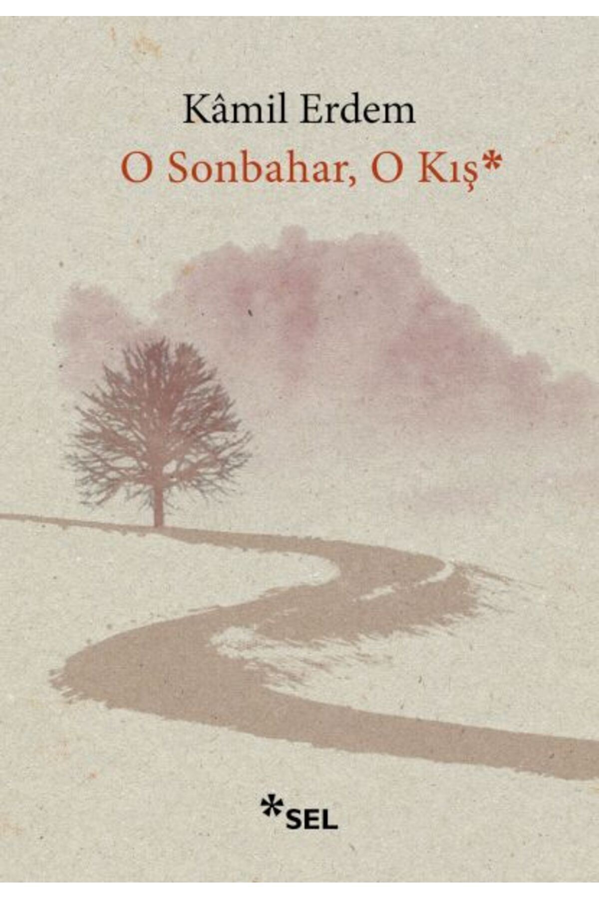 Sel Yayınları O Sonbahar, O Kış