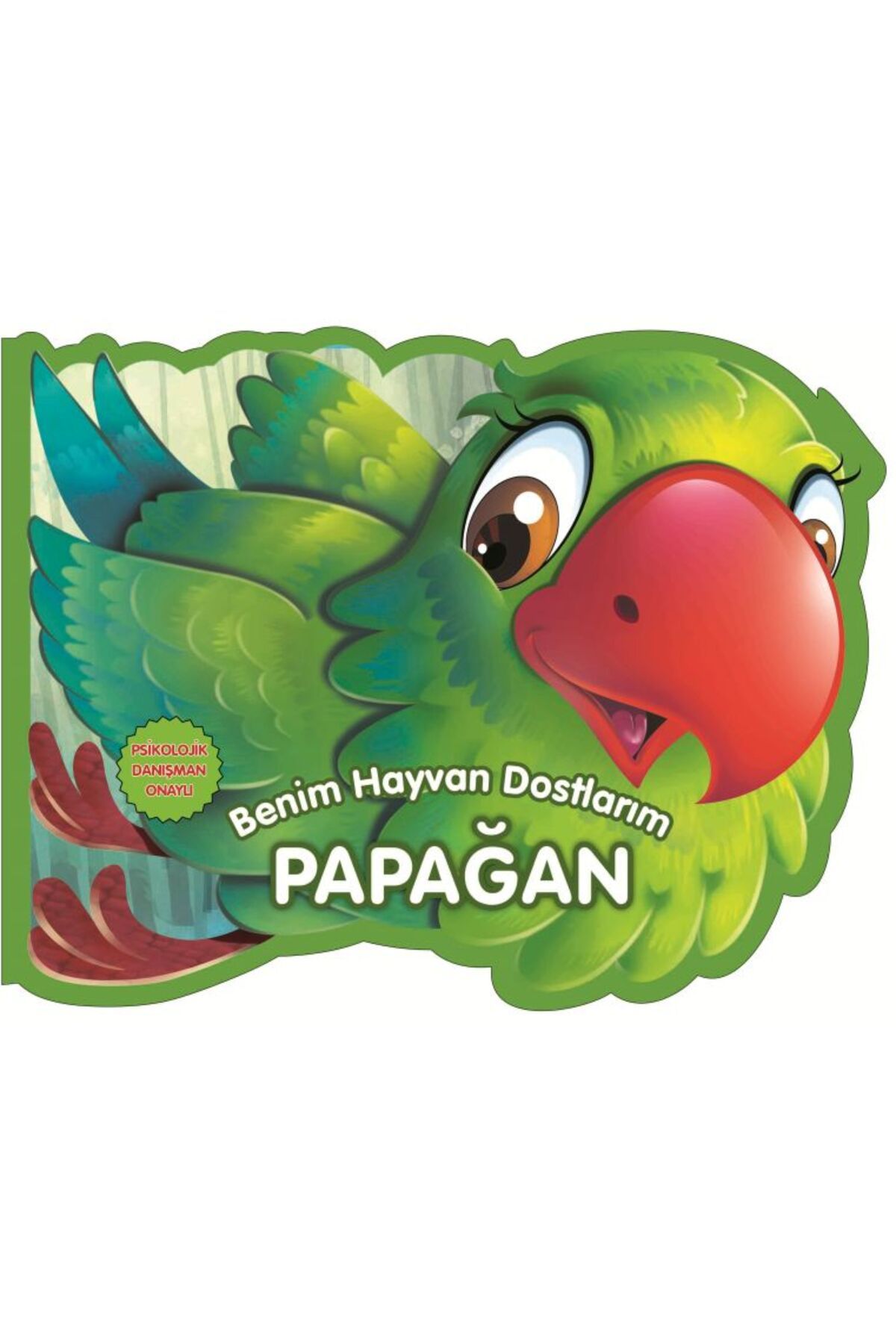 0-6 Yaş Yayınları Papağan - Benim Hayvan Dostlarım (Ciltli)
