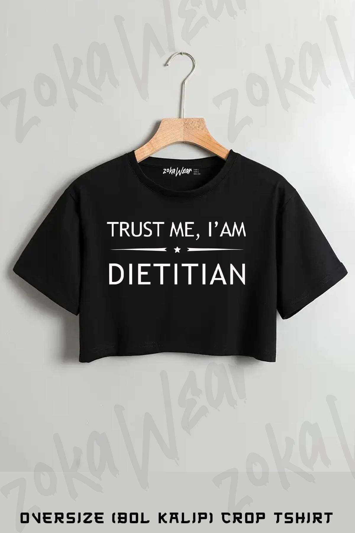 ZOKAWEAR Diyetisyen Trust Me Baskılı Oversize Crop T-Shirt