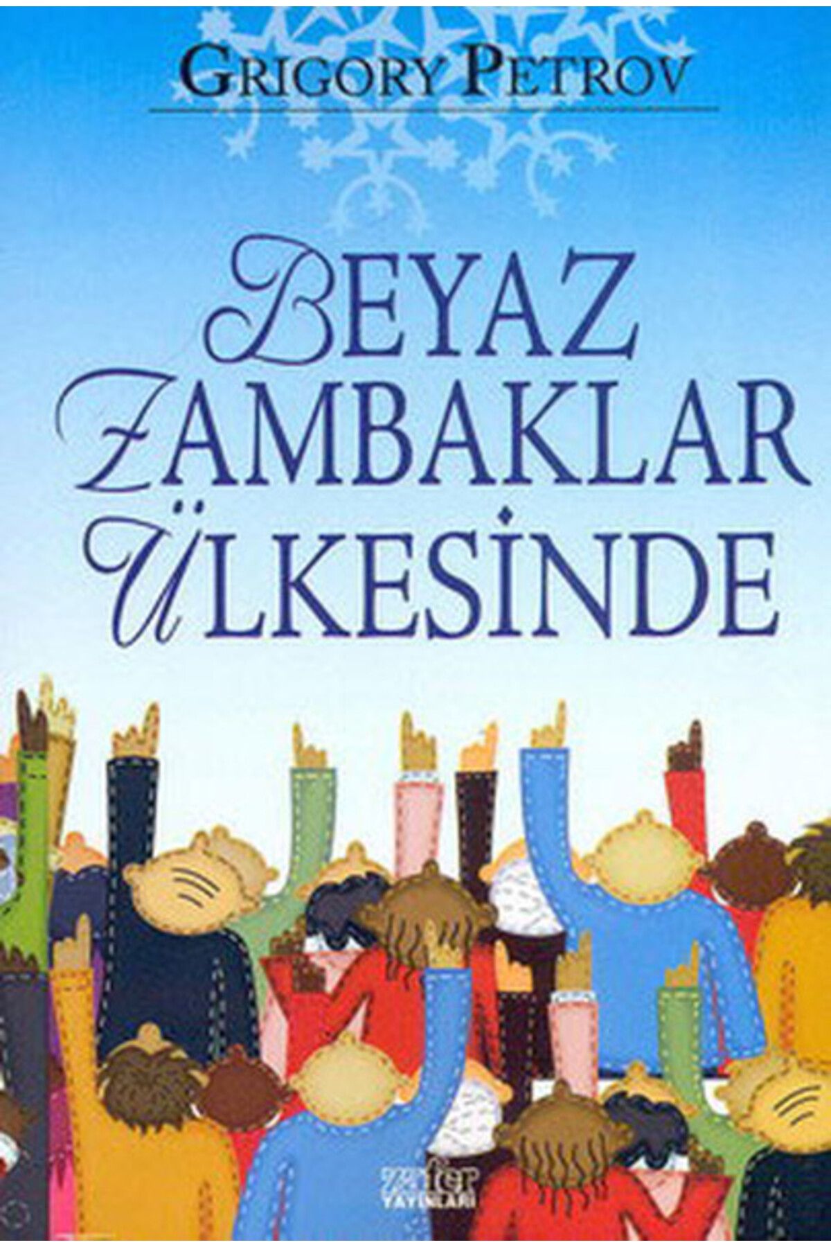 Zafer Yayınları Beyaz Zambaklar Ülkesinde