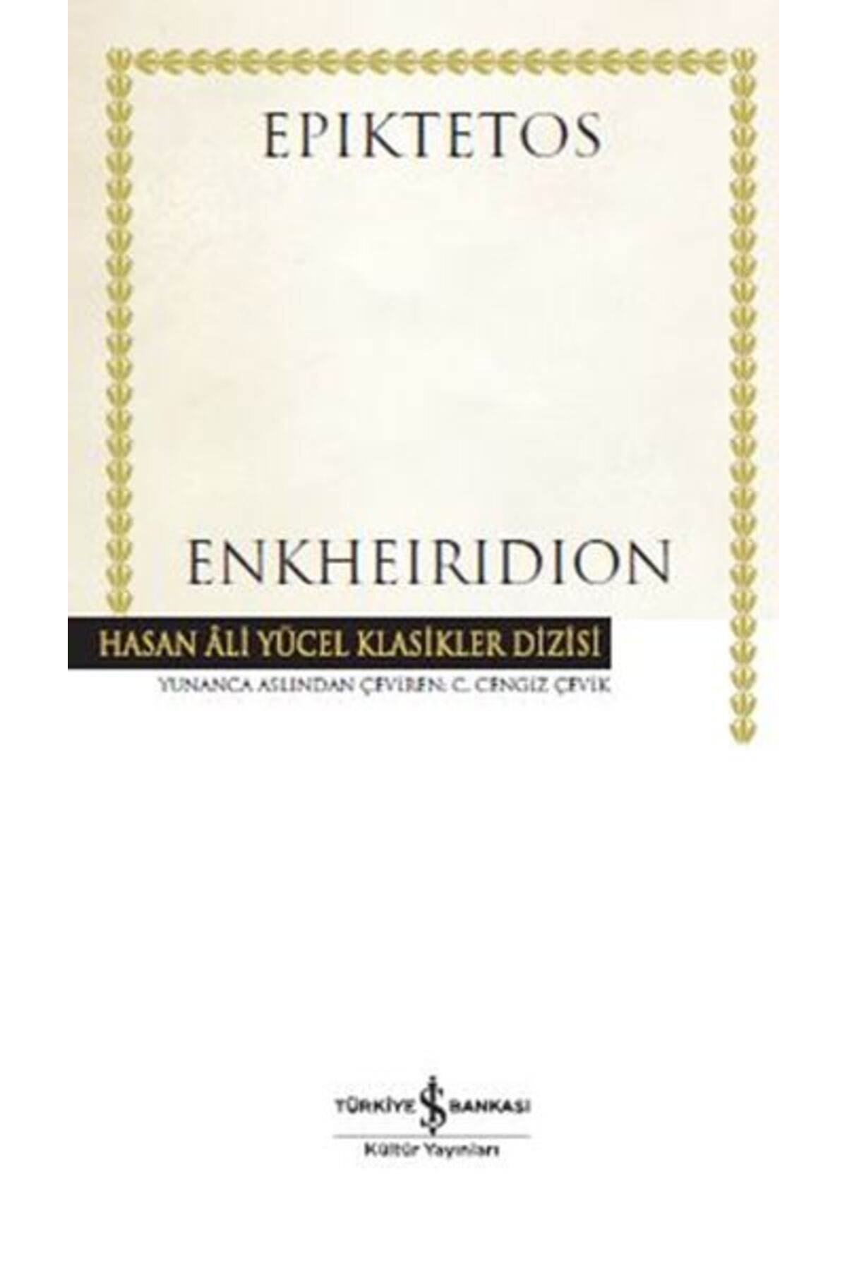 TÜRKİYE İŞ BANKASI KÜLTÜR YAYINLARI Enkheiridion - Hasan Ali Yücel Klasikleri