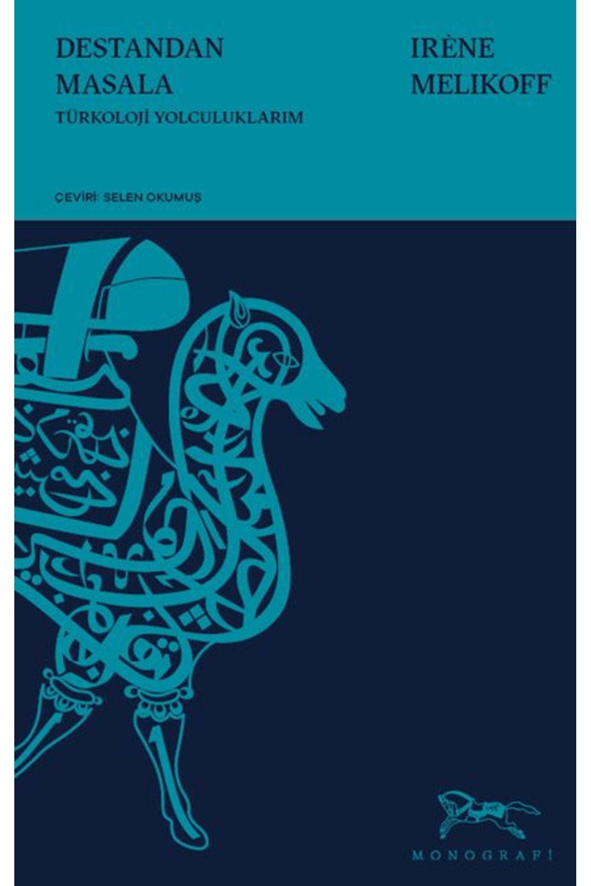 Monografi Yayınları Destandan Masala / Irene Melikoff / Monografi Yayınları / 9786057096371