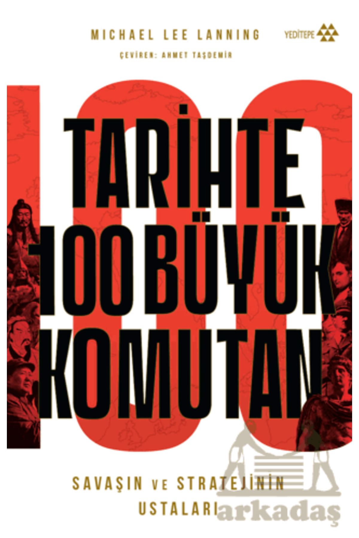 Yeditepe Yayınevi Tarihte 100 Büyük Komutan