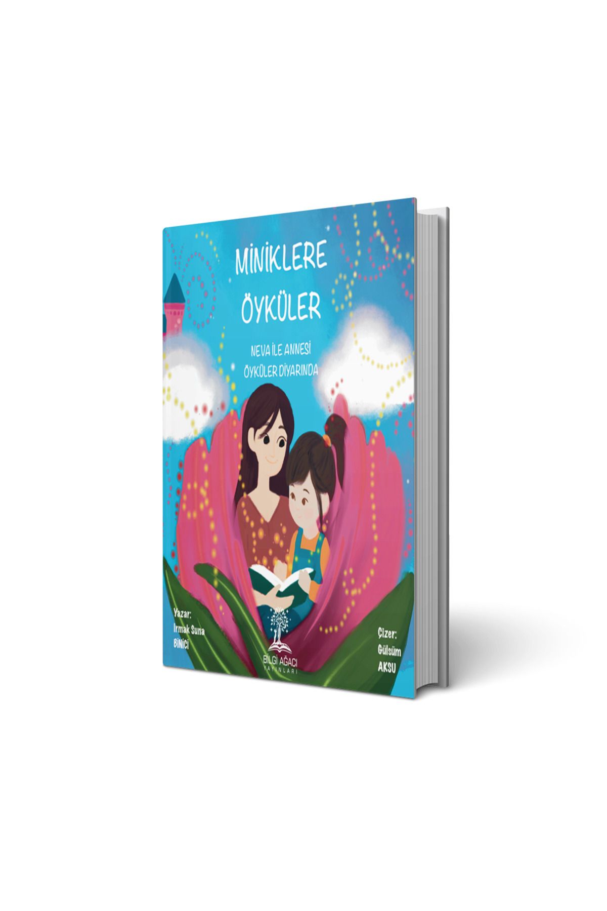 Bilgi Ağacı Yayınları Miniklere Öyküler/Irmak Suna Binici