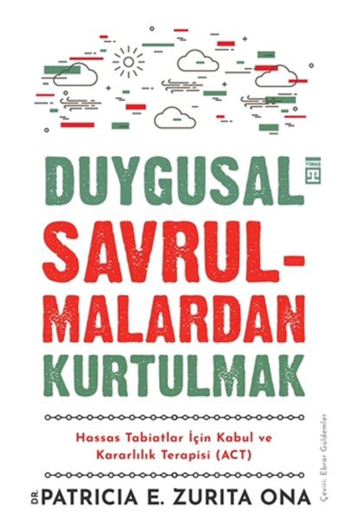 Timaş Yayınları Duygusal Savrulmalardan Kurtulmak