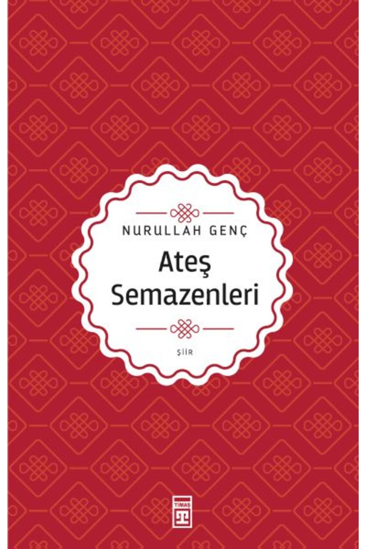 Timaş Yayınları Ateş Semazenleri
