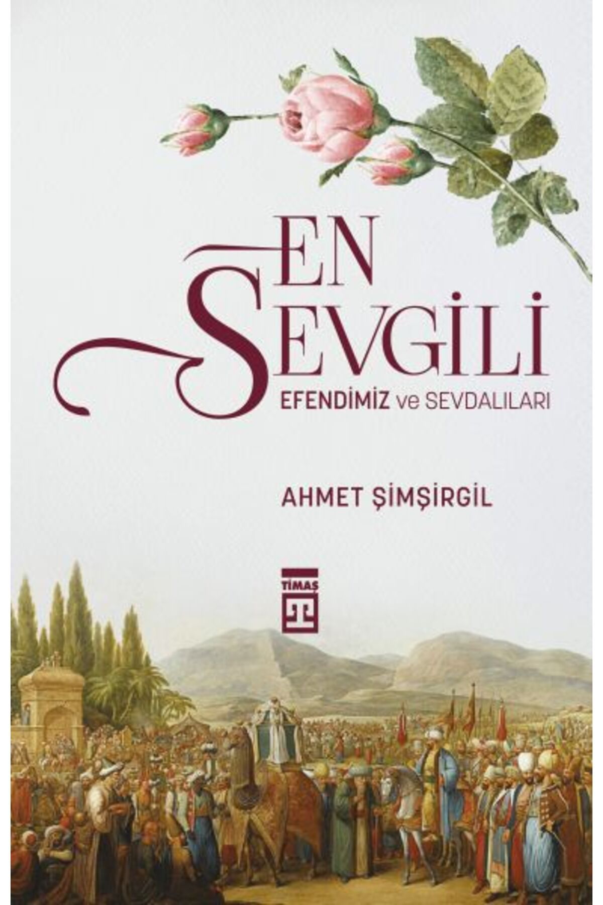 Timaş Yayınları En Sevgili Efendimiz ve Sevdalıları