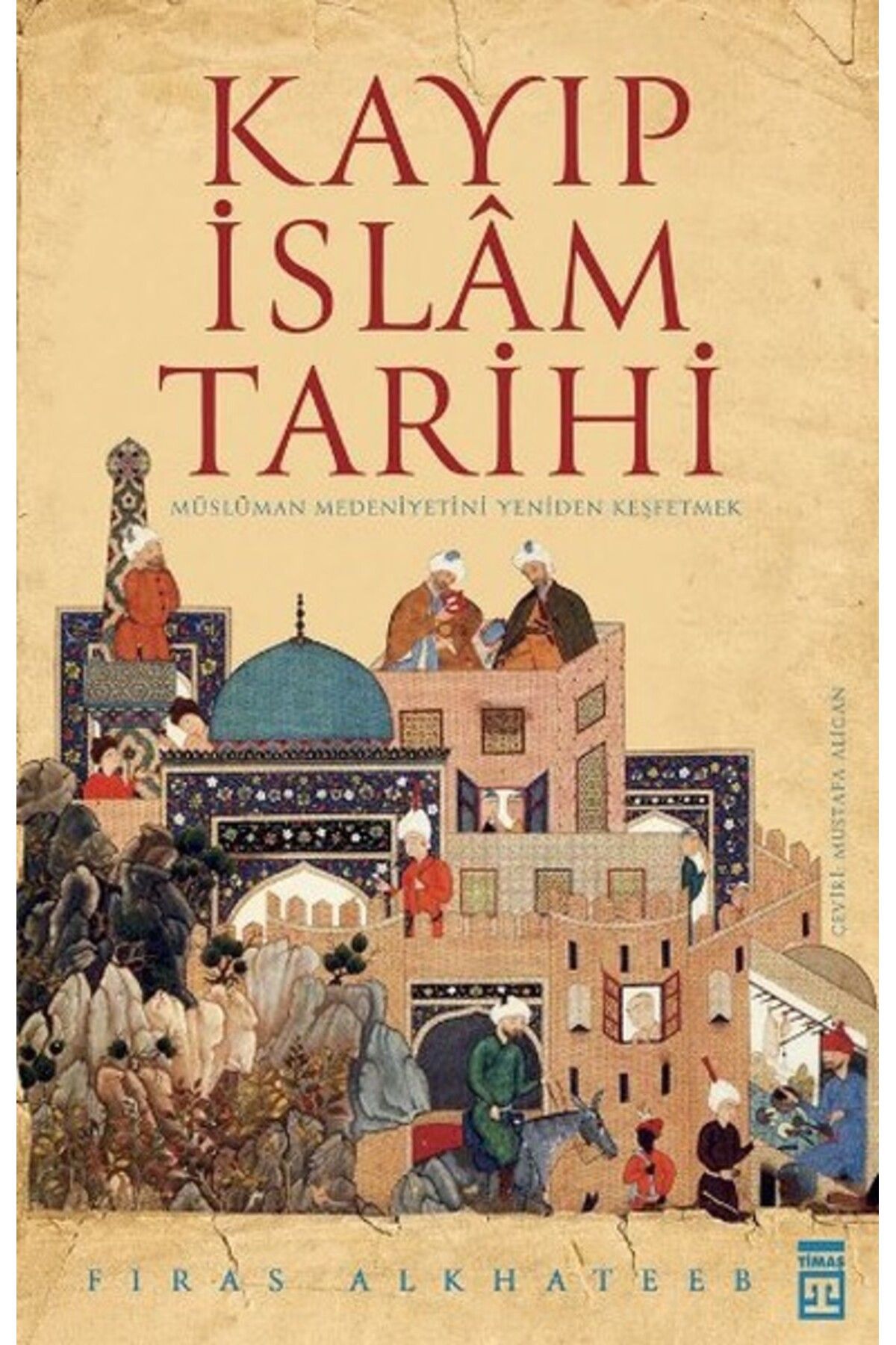 Timaş Yayınları Kayıp İslam Tarihi