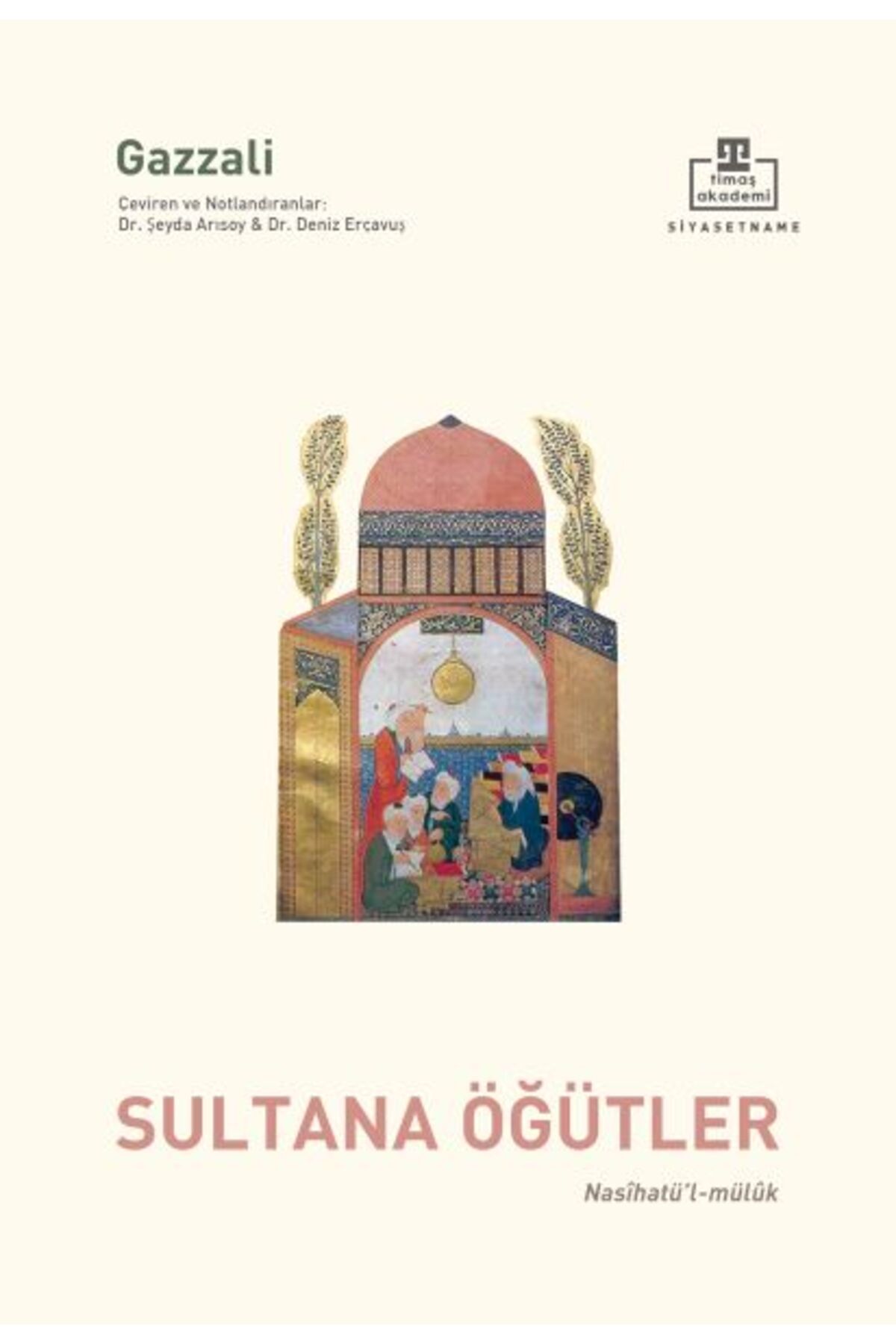 Timaş Yayınları Nasihatül Mülûk - Sultana Öğütler