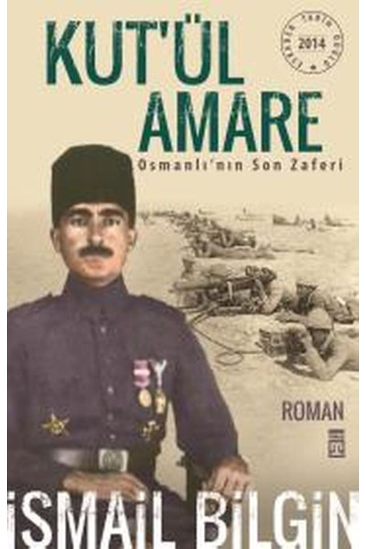 Timaş Yayınları Kutül Amare Osmanlının Son Zaferi