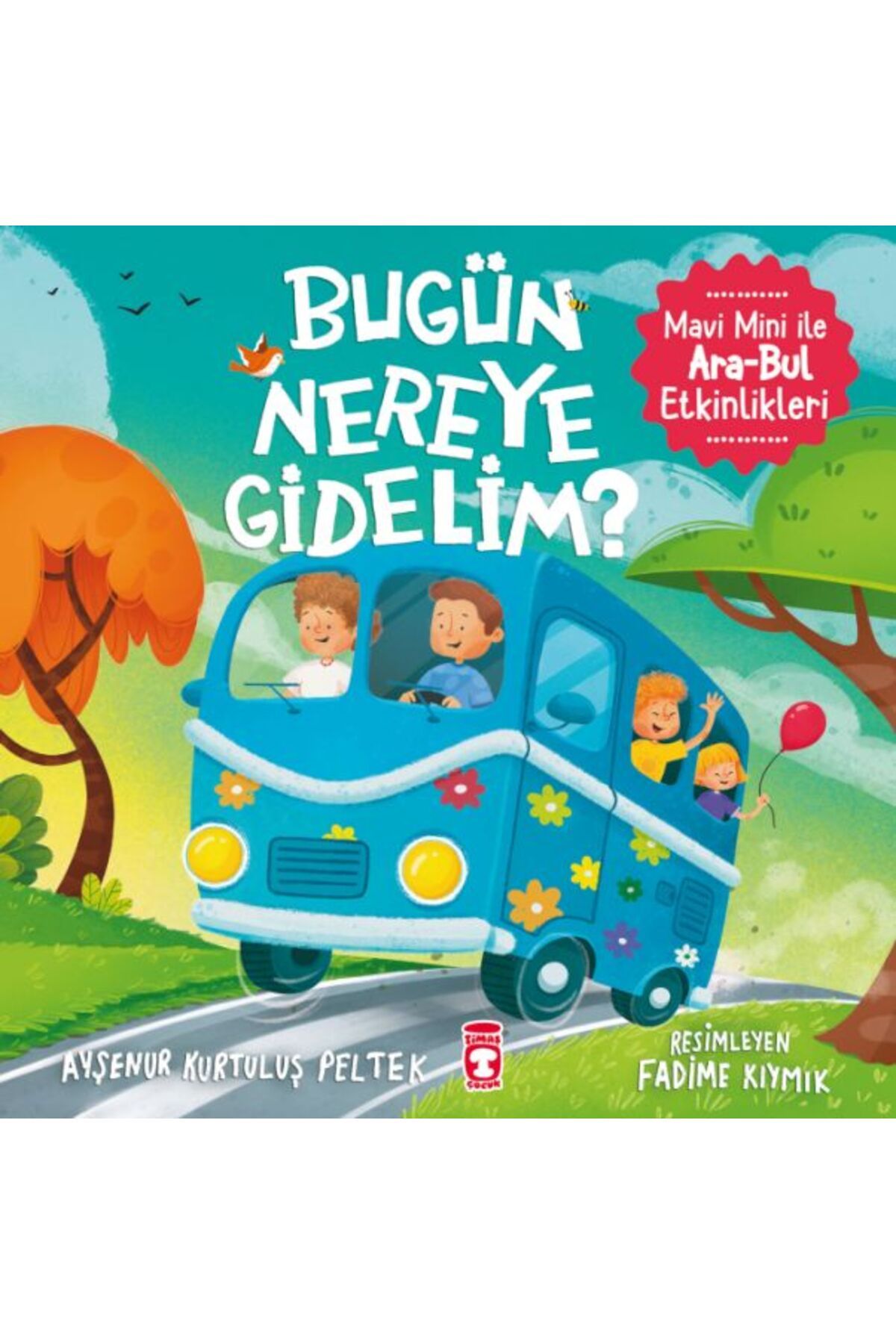 Timaş Çocuk Bugün Nereye Gidelim? - Mavi Mini İle Ara-Bul Etkinlikleri